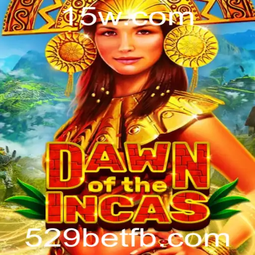 DawnoftheIncas: Aventuras e Estratégias do Novo Jogo de 529bet